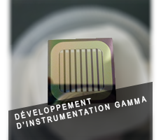 Développement d'instrumentation Gamma